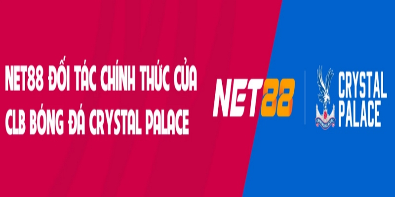 NET88 tài trợ áo đấu CLB Crystal Palace - Sự kiện bùng nổ 3 net88 hợp tác với Crystal Palace