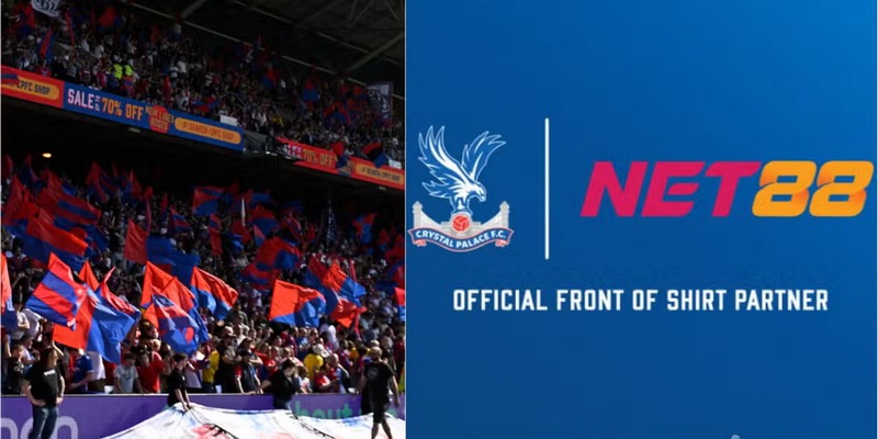 NET88 tài trợ áo đấu CLB Crystal Palace - Sự kiện bùng nổ 4 net88 hợp tác với Crystal Palace
